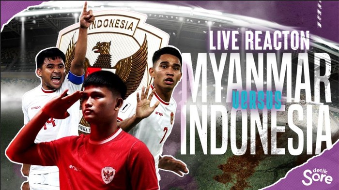 detikSore live reaction Indonesia Myanmar