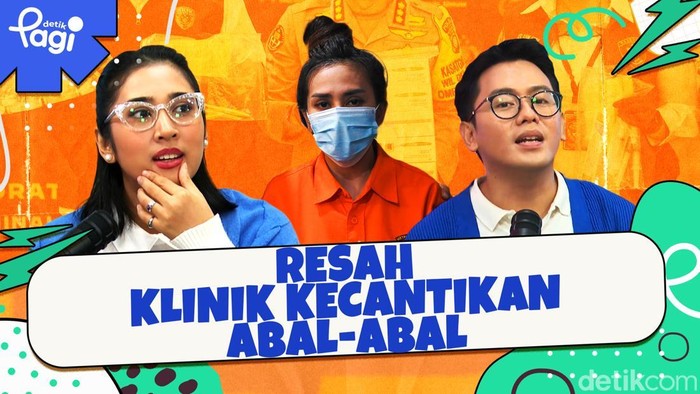 Detik Pagi edisi Rabu, 11 Desember 2024 membahas Resah Klinik Kecantikan Abal-abal