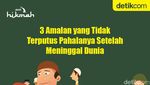 3 Amalan yang Tidak Terputus Pahalanya Setelah Meninggal Dunia