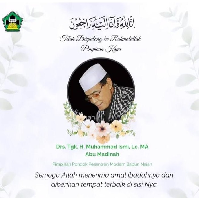 Pimpinan Pesantren Babun Najah Teungku Muhammad Ismy atau dikenal dengan nama Abu Madinah wafat. (Foto: dok Instagram Pesantren Modern Babun Najah).
