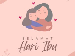 60 Ucapan Selamat Hari Ibu 2024 Menyentuh Hati, Cocok Buat Caption Medsos
