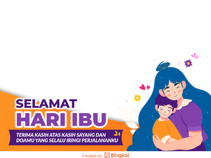 10 Link Twibbon Hari Ibu 2024, Yuk Bagikan di Medsos!