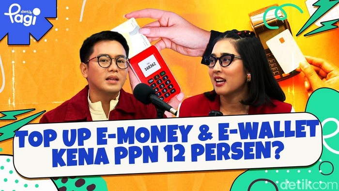 Detik Pagi edisi Selasa, 24 Desember 2024 membahas Top Up E-Money & E-Wallet Kena PPN 12 Persen?