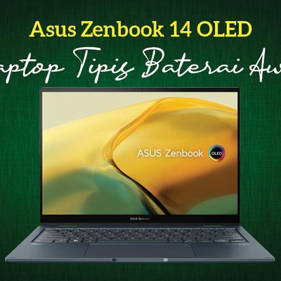 Asus Zenbook 14 OLED , Laptop Tipis Baterai Awet!