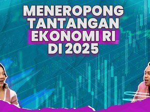 Meneropong Tantangan Ekonomi RI di 2025