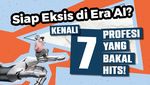 Infografis: Siap Eksis di Era AI? Kenali 7 Profesi yang Bakal Hits!