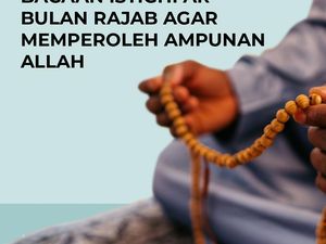 Bacaan Istighfar yang Bisa Muslim Amalkan di Bulan Rajab