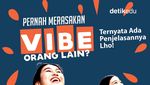 Infografis: Pernah Merasakan Vibe Orang Lain? Ternyata Ada Penjelasannya Lho!