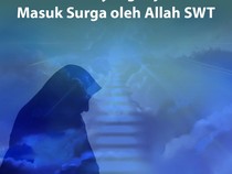 4 Wanita yang Dijamin Masuk Surga oleh Allah SWT