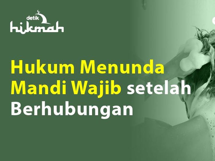 Hukum Menunda Mandi Wajib Setelah Berhubungan, Pasutri Wajib Tahu
