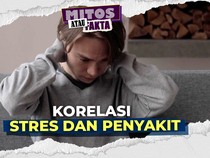 Video Mitos atau Fakta: Stres Kronis Bisa Memicu Masalah Kesehatan