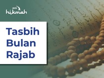 Tasbih Bulan Rajab Dibaca 100 Kali Sehari