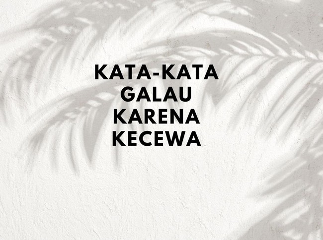 Kata-kata Galau Kecewa