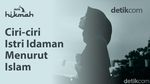 Ciri-ciri Istri Idaman Menurut Islam