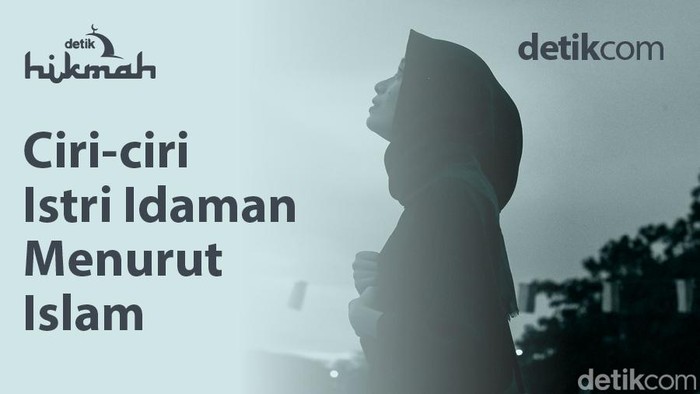 Ciri-ciri Istri Idaman Menurut Islam