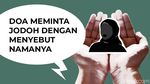 Doa Meminta Jodoh dengan Menyebut Namanya