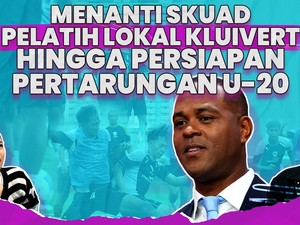Menanti Skuad Pelatih Lokal Kluivert Hingga Persiapan Pertarungan U-20