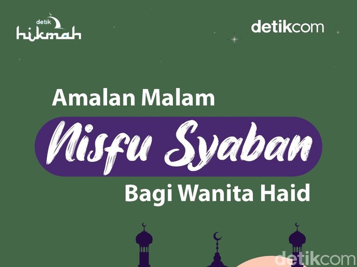 Amalan nisfu syaban wanita haid