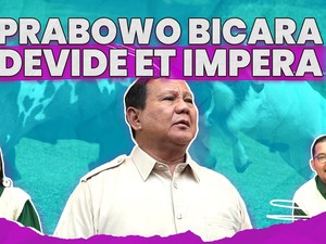 Prabowo Bicara Devide et Impera