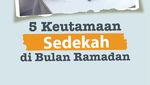 5 Keutamaan Sedekah di Bulan Ramadan