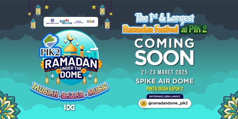 Perayaan Buka Puasa Terbesar di 'PIK 2 Ramadan Under The Dome'
