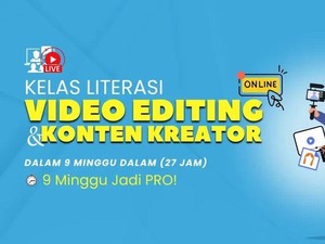Sayang Banget Kalau Kontenmu Gak Viral! Pelajari Tips Editing Video di NF Academy