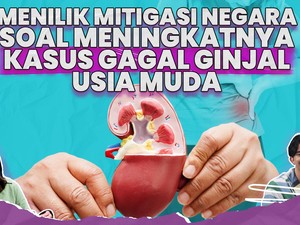 Menilik Mitigasi Negara Soal Meningkatnya Kasus Gagal Ginjal Usia Muda