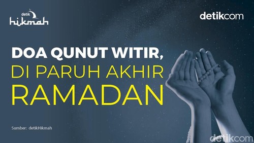Doa Qunut Witir di Paruh Akhir Ramadan.