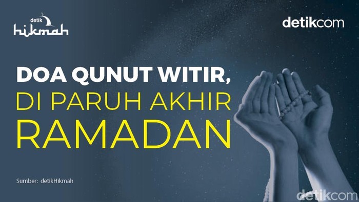 Doa Qunut Witir di Paruh Akhir Ramadan.