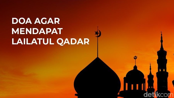 Doa agar Mendapat Lailatul Qadar