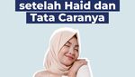 Niat Mandi Wajib setelah Haid dan Tata Caranya
