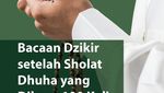 Bacaan Dzikir setelah Sholat Dhuha yang Dibaca 100 Kali