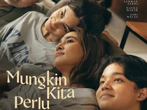 Sinopsis Film Mungkin Kita Perlu Waktu, Cerita Keluarga yang Bangkit dari Duka