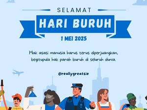 Tanggal 1 Mei Libur Apa? Ini Hari Peringatannya Lengkap dengan Ulasan Sejarah