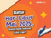 Infografis: Daftar Hari Libur Mei 2025, Kapan Anak Sekolah Libur Lagi?
