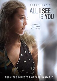 Sinopsis All I See Is You, Film Blake Lively di Bioskop Trans TV
