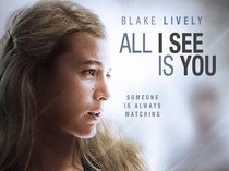 Sinopsis Film All I See Is You, Drama Psikologis Sarat Emosi