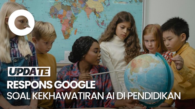 Video: Google soal Penggunaan AI di Dunia Pendidikan Rawan Kecurangan