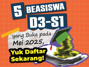 Infografis: 5 Beasiswa D3-S1 yang Buka pada Mei 2025, Yuk Daftar Sekarang!