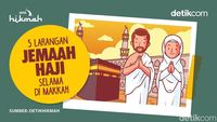 5 Larangan Jemaah Haji Selama di Makkah
