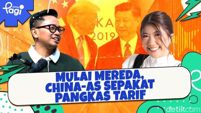 Detik Pagi | Mulai Mereda, China-AS Sepakat Pangkas Tarif