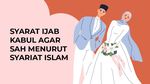 Syarat Ijab Kabul agar Sah Menurut Syariat Islam