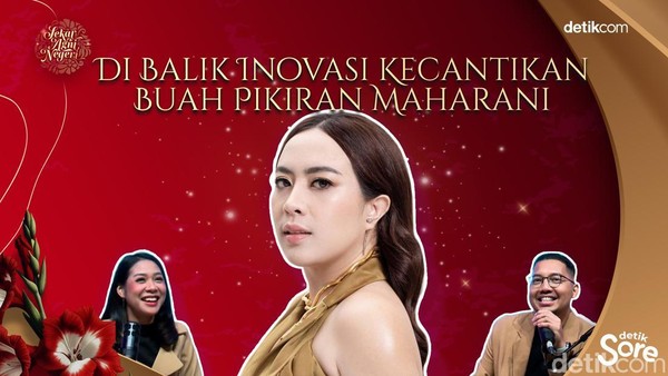 Di Balik Inovasi Kecantikan Buah Pikiran Maharani