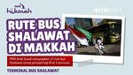 27 Rute Bus Shalawat Jemaah Haji di Makkah