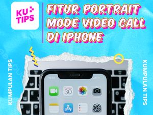 Video KuTips: Tutorial Bikin Efek Bokeh di Video Call iPhone