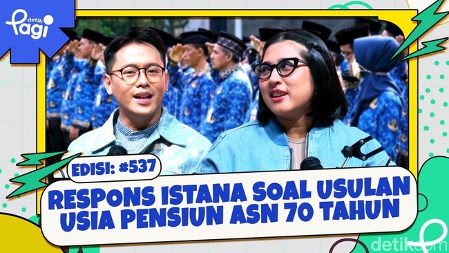Edisi #537: Respons Istana Soal Usulan Usia Pensiun ASN 70 Tahun