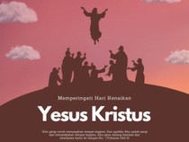 35 Ucapan Hari Kenaikan Yesus Kristus 2026 Penuh Kasih dan Harapan