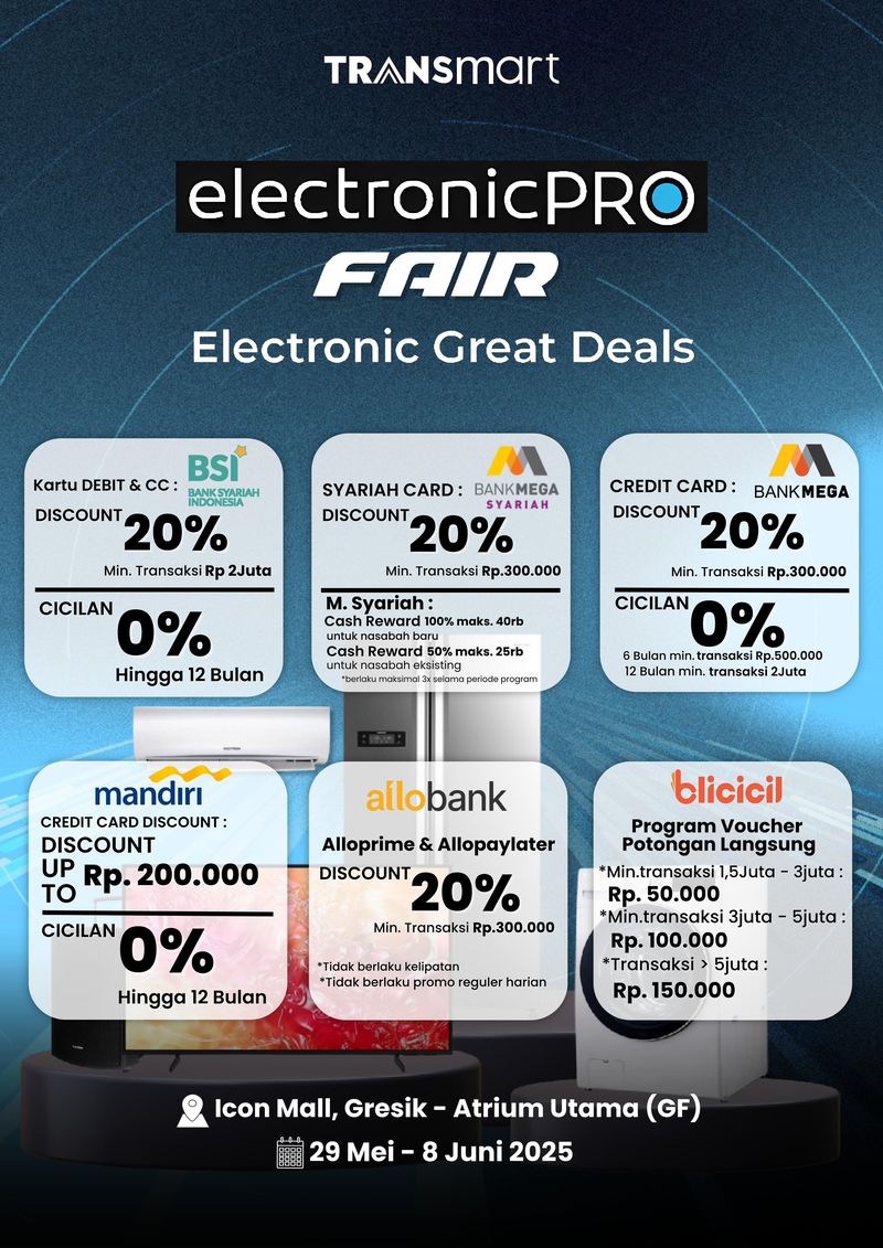 Transmart electronicPRO Fair hadirkan ragam promo dan diskon hingga 70%. Acara ini diadakan di Icon Mall, Gresik, Atrium Utama (GF) pada 29 Mei-8 Juni 2025.