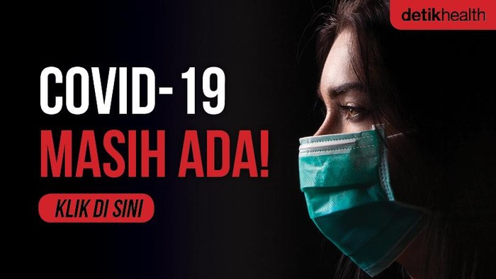 COVID-19 masih ada