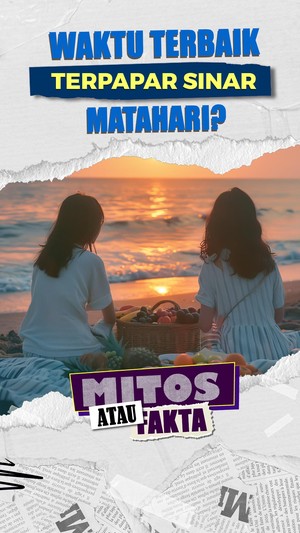 Video Mitos atau Fakta: Ada Waktu Terbaik untuk Dapat Vitamin D